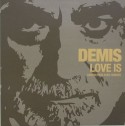Demis/LOVE IS (DIMITRI FROM PARIS) 12"