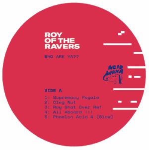 Roy Of The Ravers/WHO ARE YA? LP