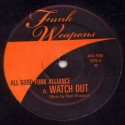 All Good Funk Alliance/WATCH OUT 12"