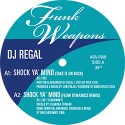 Regal/SHOCK YA' MIND EP 12"