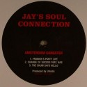 Jay's Soul Conn./AMSTERDAM GANGSTER 12"