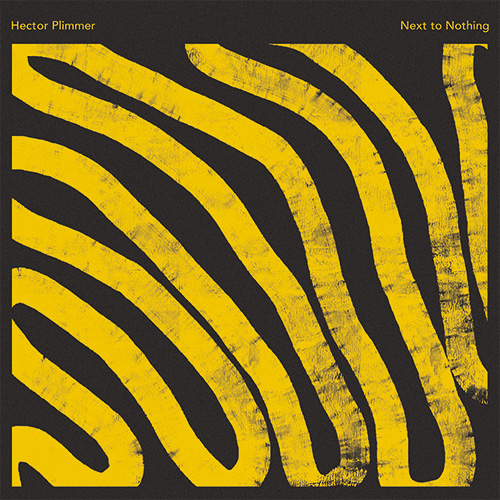 Hector Plimmer/NEXT TO NOTHING LP
