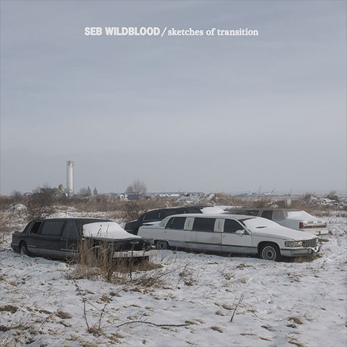Seb Wildblood/SKETCHES OF TRANSITION DLP