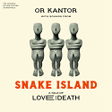 Or Kantor/SNAKE ISLAND LP Or Kantor/SNAKE ISLAND LP