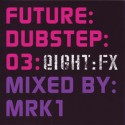 MRK 1/FUTURE:DUBSTEP:03 DCD (MIXED)