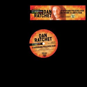 Dan Ratchet/AFRIKAN POLICIES 12"