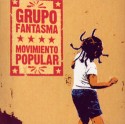 Grupo Fantasma/MOVIMIENTO POPULAR CD
