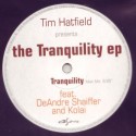 Tim Hatfield/THE TRANQUILITY EP 12"