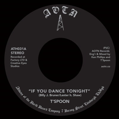 T'Spoon/IF YOU DANCE TONIGHT 7"