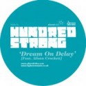 Hundred Strong/DREAM ON DELAY RMX 12"