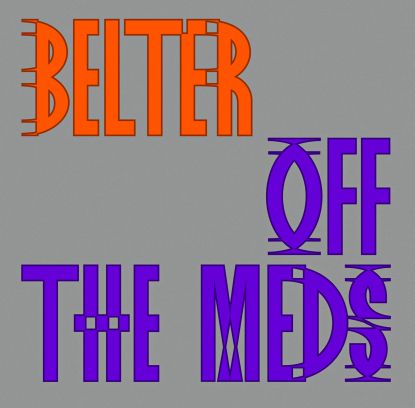 Off The Meds/BELTER (JOY O REMIX) 12"