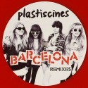 Plastiscines/BARCELONA REMIXES 12"