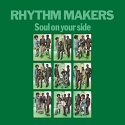 Rhythm Makers/SOUL ON YOUR SIDE LP