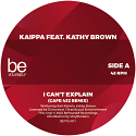 Kaippa feat. Kathy Brown/I CAN'T EXPLAIN 12"