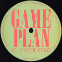 Game Plan/CLUB NEGOTIATIONS 12"