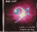 Bass Clef/A SMILE IS A CURVE......CD