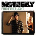Brotherly/FIND FIRST LIGHT CD