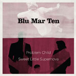 Blu Mar Ten/PROBLEM CHILD 12"