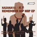 Kazahaya/REMEMBER HIP HOP 12"