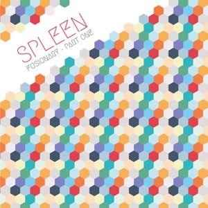 Spleen/FUSIONARY PT. 1 12"