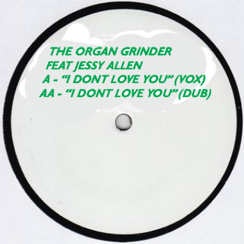 Organ Grinder/I DON'T LOVE YOU 12"