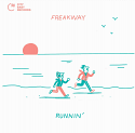 Freakway/RUNNIN' & SAILIN' 7"