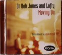 Dr. Bob Jones & Lofty/MOVING ON DCD