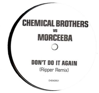 Chemical Bros/DON'T DO IT MORCHEEBA 12"