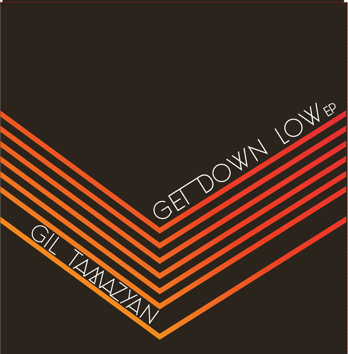 Gil Tamazyan/GET DOWN LOW EP 12"