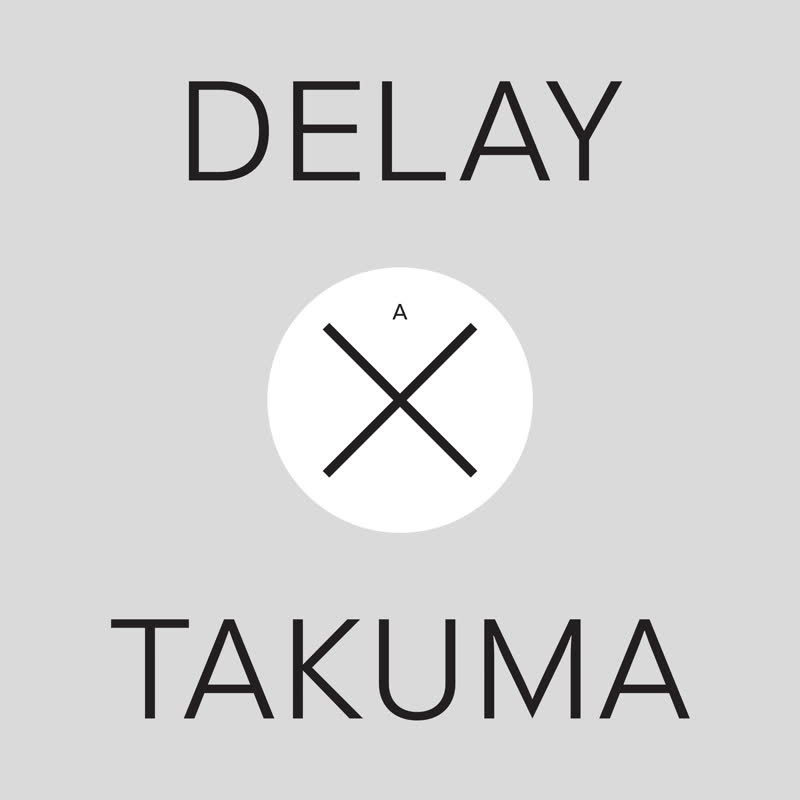 Takuma Watanabe/DELAY X TAKUMA 12"