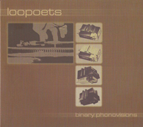 Loopoets/BINARY PHONOVISIONS  CD