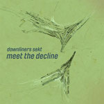Downliners Sekt/MEET THE DECLINE EP 12"