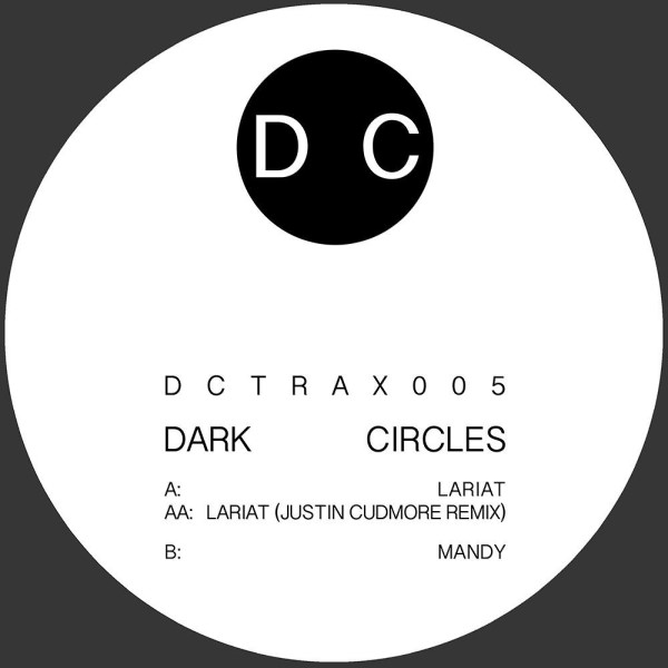 Dark Circles/LARIAT (J CUDMORE RMX) 12"