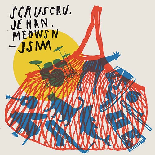 Scruscru, Jehan, & Meowsn/JSM LP