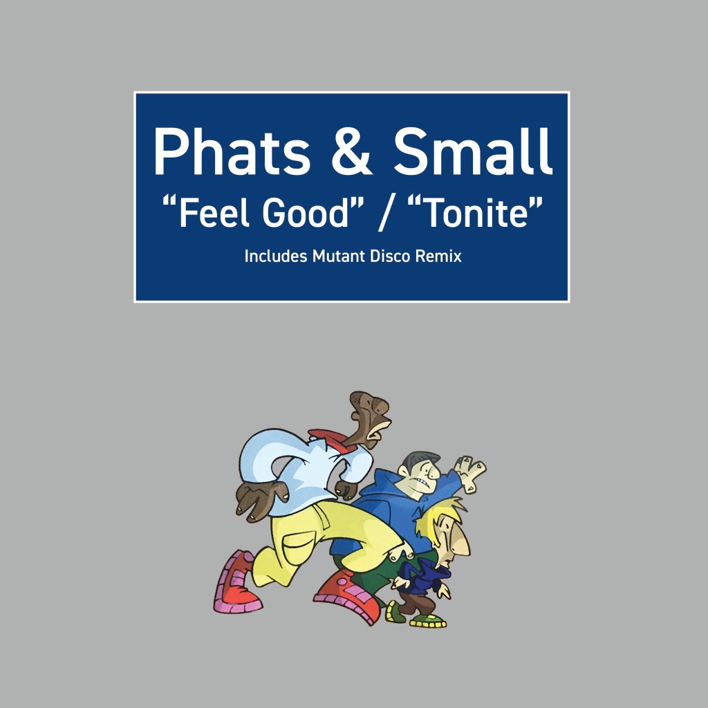 Phats & Small/FEEL GOOD & TONITE 12"
