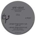 Shit Robot/SIMPLE THINGS-TODD TERJE 12"