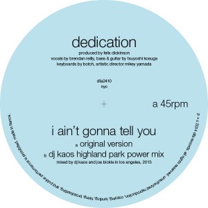 Dedication/AIN'T GONNA TELL YOU 12"