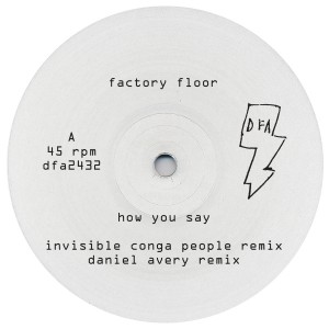 Factory Floor/HOW YOU SAY #1 12"
