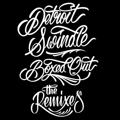 Detroit Swindle/BOXED OUT REMIXES 12"