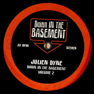 Julien Dyne/DOWN IN THE BASEMENT V2 12"