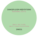Inxxxwel/DANCEFLOOR MEDITATIONS 1 7"