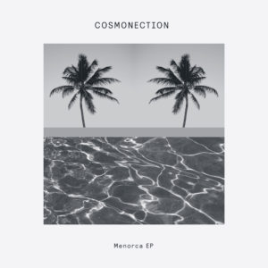 Cosmonection/MENORCA EP 12"