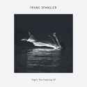 Franc Spangler/FIGHT THE FEELING EP 12"