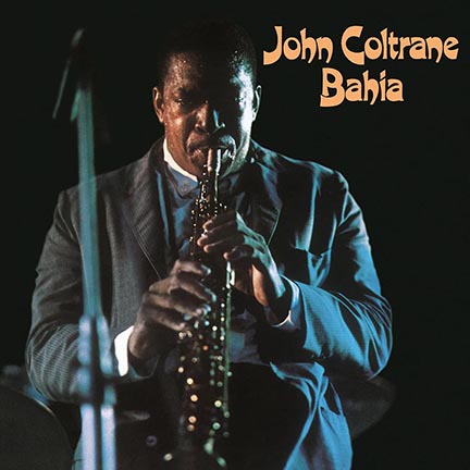 John Coltrane/BAHIA (180g) LP