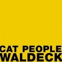 Waldeck/CAT PEOPLE  D12"