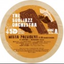 Souljazz Orchestra/MISTA PRESIDENT 7"