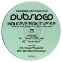 Induceve/PICK IT UP EP 12"