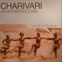 Charivari/WHEEPAPADOOWE (BUSCEMI RX) 12"