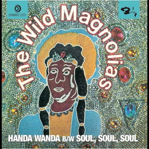 Wild Magnolias/HANDA WANDA 7"