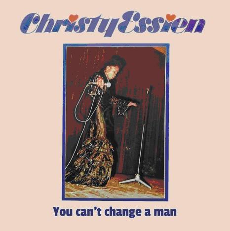 Christy Essien/YOU CAN'T CHANGE A MAN 7"